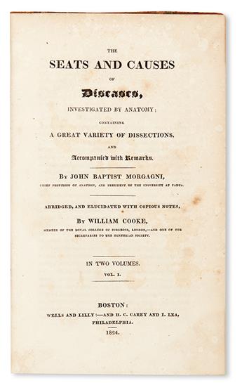 MEDICINE  MORGAGNI, GIOVANNI BATTISTA. The Seats and Causes of Diseases, investigated by Anatomy.  2 vols.  1824